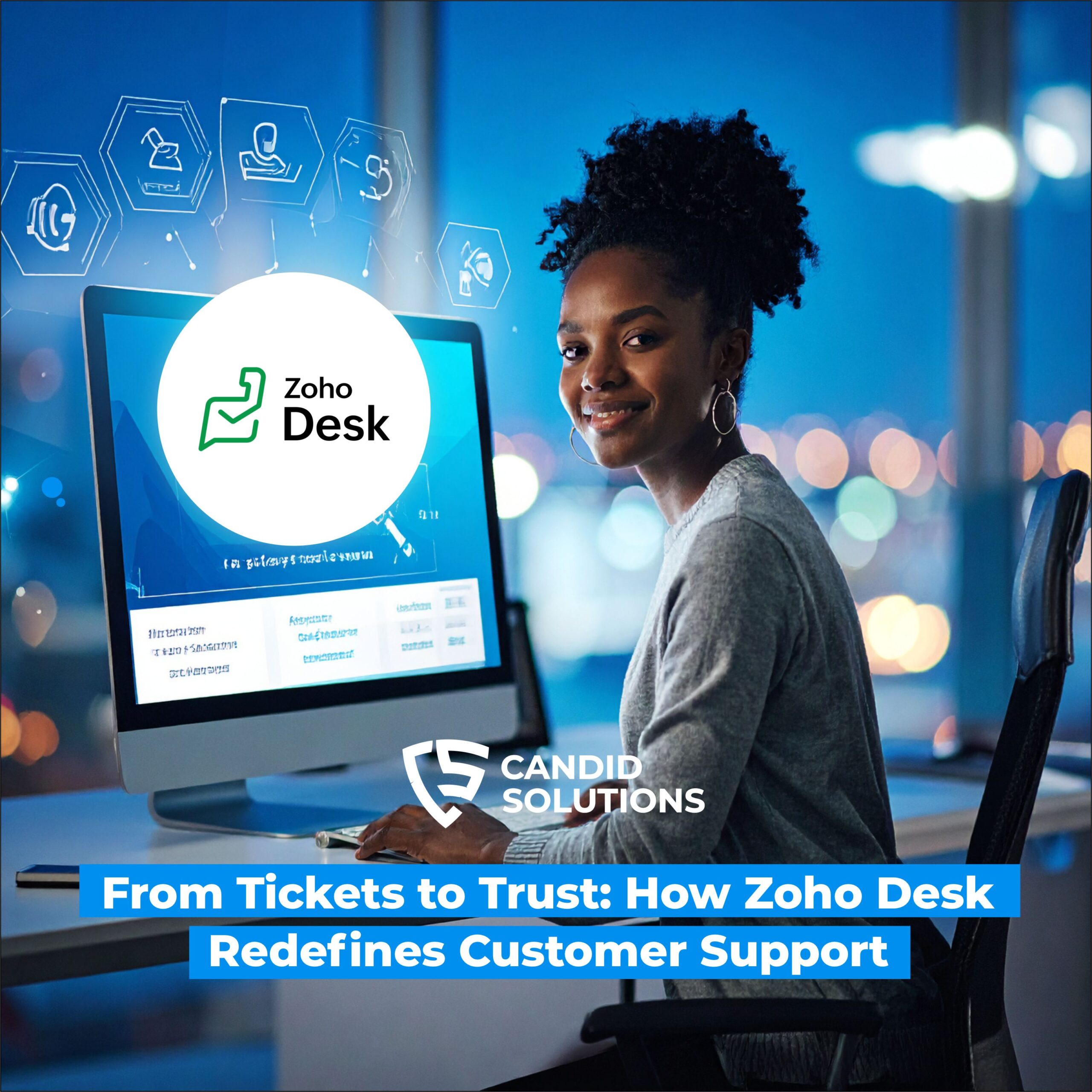 From Tickets to Trust: How Zoho Desk Redefines Customer Support